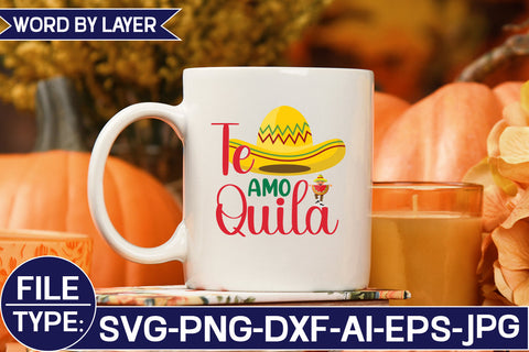 Te Amo Quila SVG Cut File SVG Studio Innate 