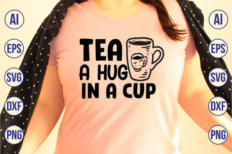 TEA A HUG IN A CUP svg SVG nirmal108roy 
