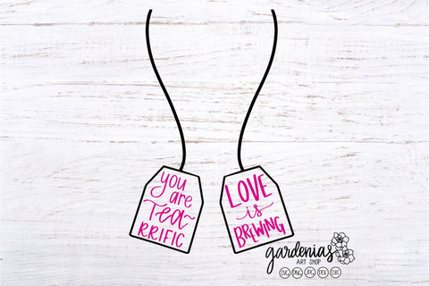 Tea Bags Love is Brewing and You are Tearrific SVG Gardenias Art Shop 