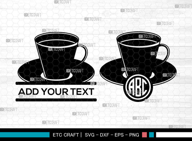 Tea Cup Monogram SVG, Cup Svg, Cup And Saucer Svg, Coffee Cup Svg, Circle Monogram Svg, Tea Cup Svg SVG ETC Craft 