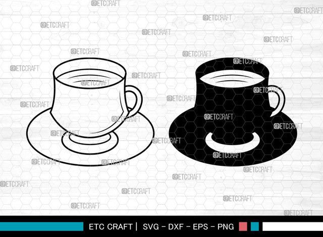 Tea Cup SVG, Cup Svg, Cup And Saucer Svg, Coffee Cup Svg, Mug Svg, Tea Cup Svg SVG ETC Craft 