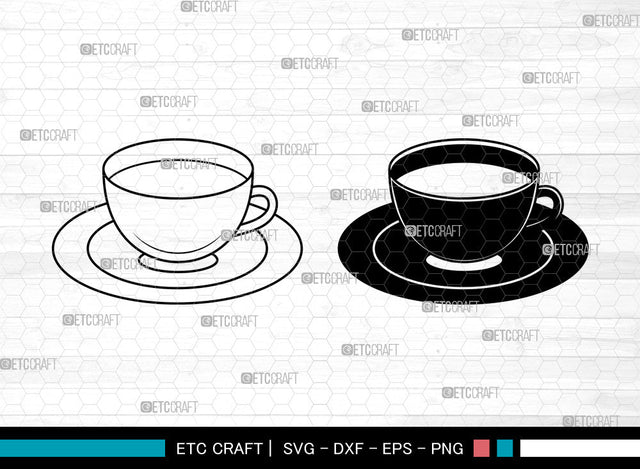 Tea Cup SVG, Cup Svg, Cup And Saucer Svg, Coffee Cup Svg, Mug Svg, Tea Cup Svg SVG ETC Craft 