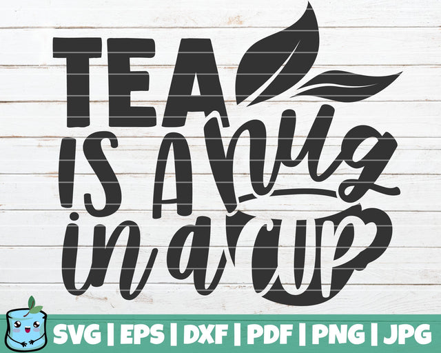 Tea Is A Hug In A Cup SVG MintyMarshmallows 