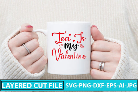 Tea Is My Valentine SVG Cut File SVG Syaman 
