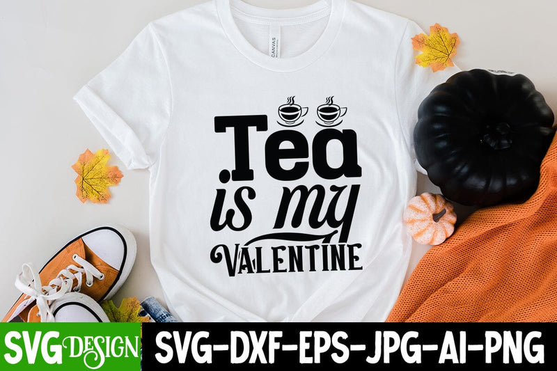 Tea Is My Valentine SVG Cut File. Tea Is My Valentine SVG Bundle SVG BlackCatsMedia 
