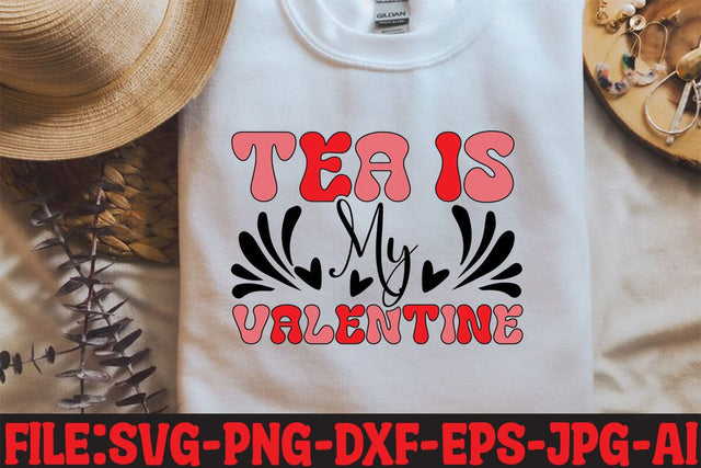 Tea Is My Valentine SVG MStudio 