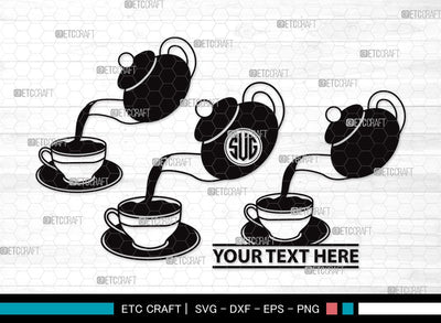 Tea Set Monogram SVG Cut File | Tea Cup Svg | Tea Pot Svg | Tea Kettle Svg | Tea Set Clipart SVG ETC Craft 