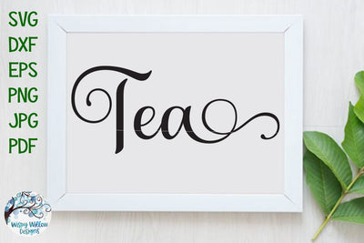 Tea SVG SVG Wispy Willow Designs 