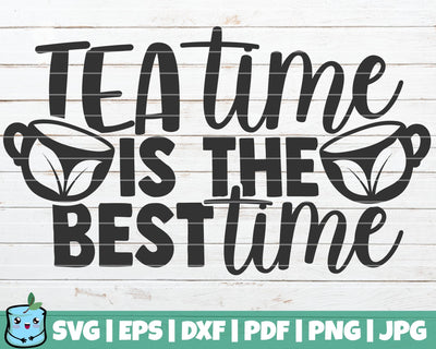 Tea Time Is The Best Time SVG MintyMarshmallows 