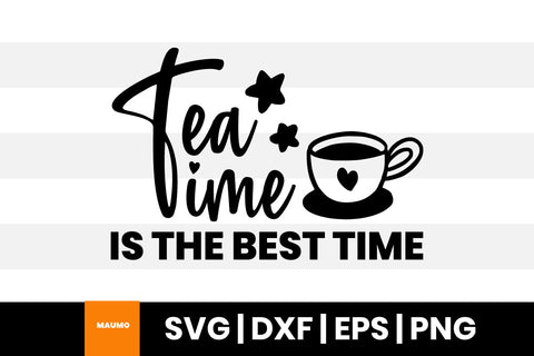 Tea time is the best time svg quote SVG Maumo Designs 