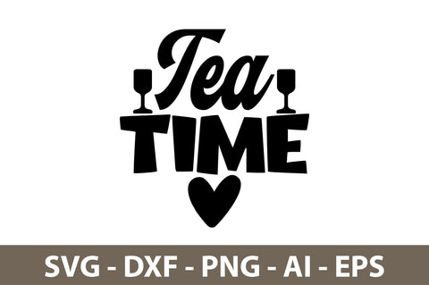 TEA TIME svg SVG nirmal108roy 