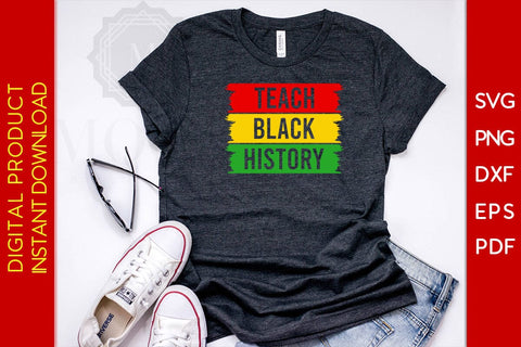 Teach Black History Juneteenth SVG PNG PDF Cut File SVG Creativedesigntee 