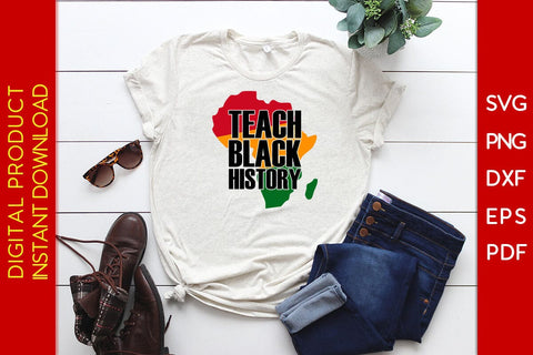 Teach Black History SVG PNG EPS PDF Cut File SVG Creativedesigntee 