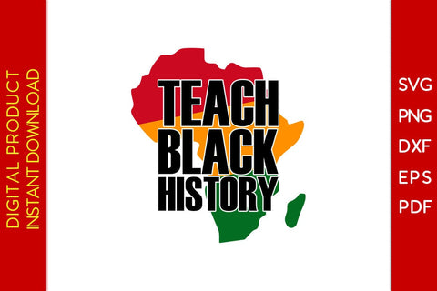 Teach Black History SVG PNG EPS PDF Cut File SVG Creativedesigntee 