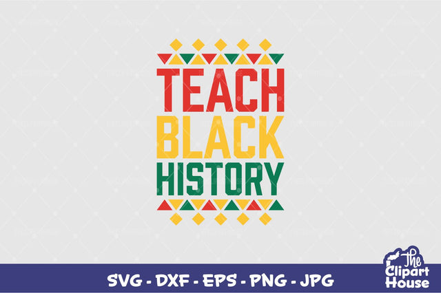 Teach Black History SVG The Clipart House 