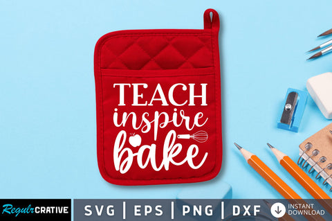 Teach inspire bake SVG SVG Regulrcrative 