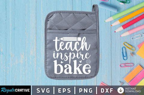 Teach inspire bake SVG SVG Regulrcrative 