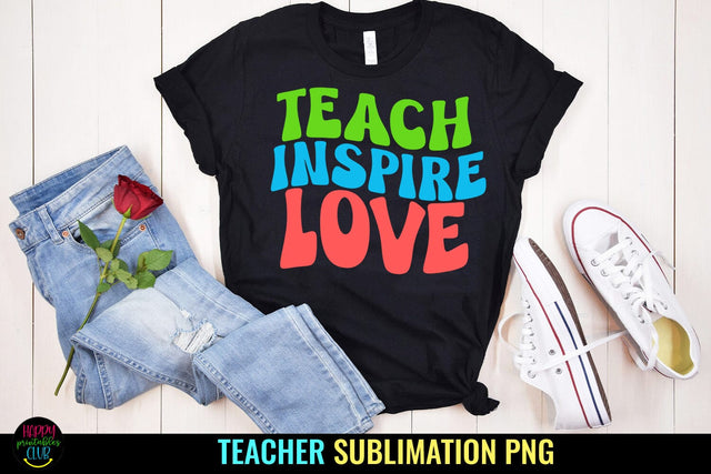 Teach Inspire Love I Teacher Sublimation I Teacher Shirt PNG Sublimation Happy Printables Club 