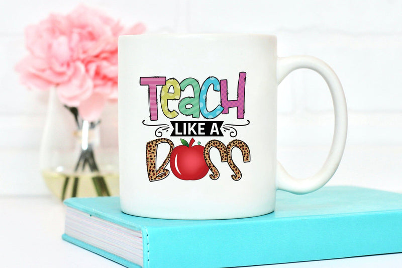 Teach Like a Boss PNG - Teacher Sublimation Design - So Fontsy