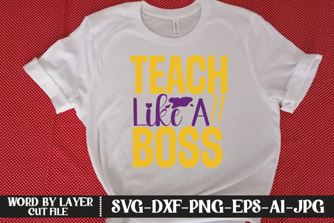 Teach Like A Boss SVG CUT FILE SVG MStudio 
