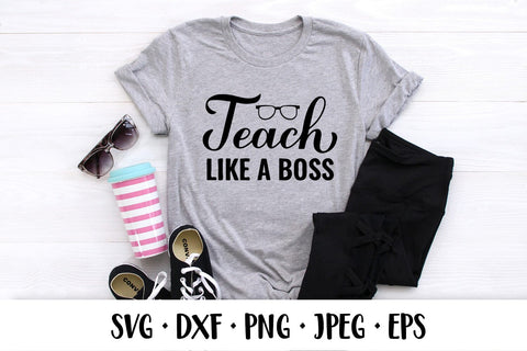 Teach like a boss SVG. Funny teacher quote. Teachers Day SVG LaBelezoka 