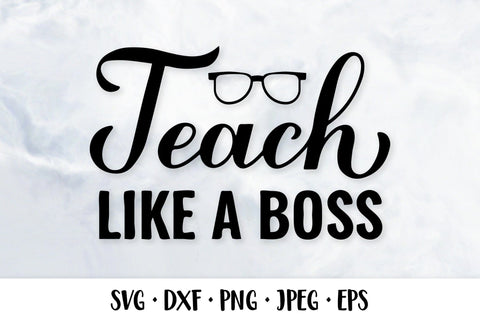 Teach like a boss SVG. Funny teacher quote. Teachers Day SVG LaBelezoka 