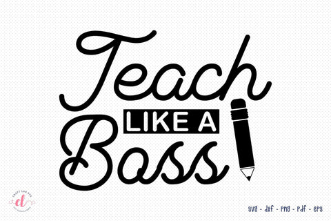 Teach Like a Boss SVG - Teacher SVG SVG CraftLabSVG 