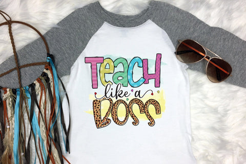 Teach Like a Boss, Teacher PNG Sublimation Sublimation CraftLabSVG 