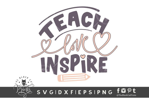 Teach Love Inspire cut file SVG TheBlackCatPrints 