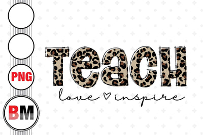 Teach Love Inspire Leopard PNG Files Sublimation BMDesign 