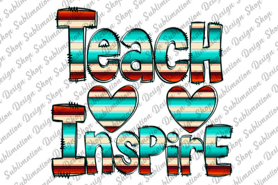 Teach Love Inspire Png, Teacher Png, Serape Teach Png, Love Teach Png, School Png, Western Teacher Png, Sublimation Design, Digital Download Sublimation SublimationDesignShop 