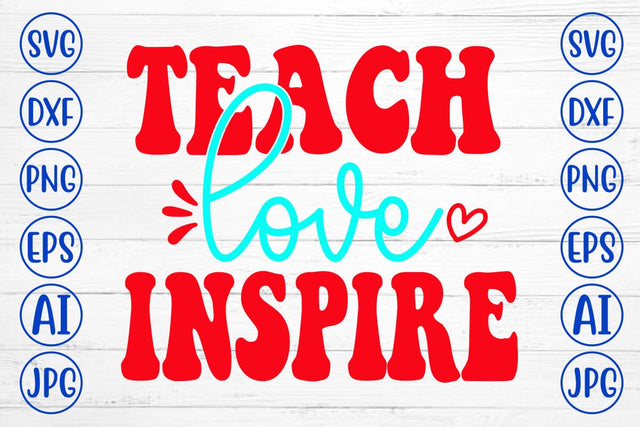 Teach Love Inspire Retro SVG Design SVG Syaman 