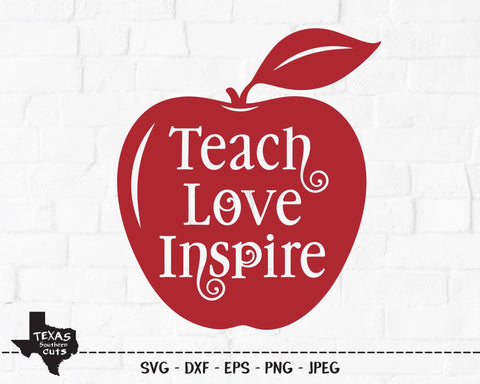 Teach Love Inspire | School SVG SVG Texas Southern Cuts 