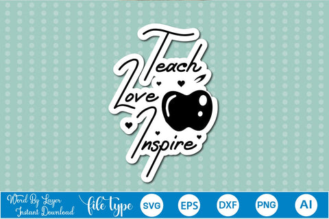 Teach Love Inspire Sticker SVG SVGs,Quotes and Sayings,Food & Drink,On Sale, Print & Cut SVG DesignPlante 503 
