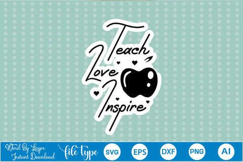 Teach Love Inspire Sticker SVG SVGs,Quotes and Sayings,Food & Drink,On Sale, Print & Cut SVG DesignPlante 503 
