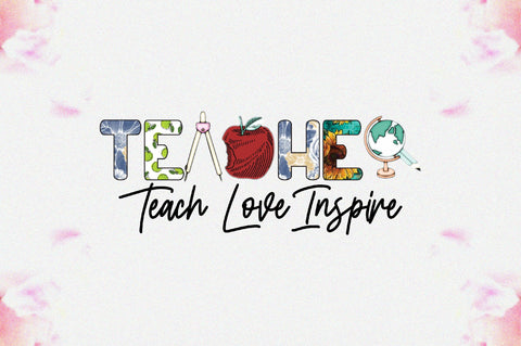 Teach Love Inspire Sublimation Sublimation Jagonath Roy 