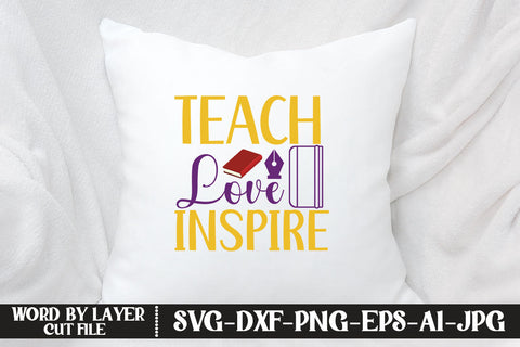 Teach Love Inspire SVG CUT FILE SVG MStudio 