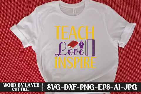 Teach Love Inspire SVG CUT FILE SVG MStudio 