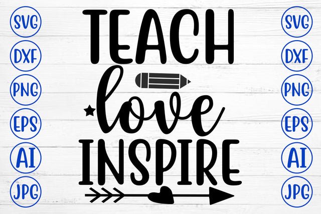 Teach Love Inspire SVG Cut File SVG Syaman 