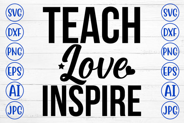 Teach Love Inspire SVG Cut File SVG Syaman 