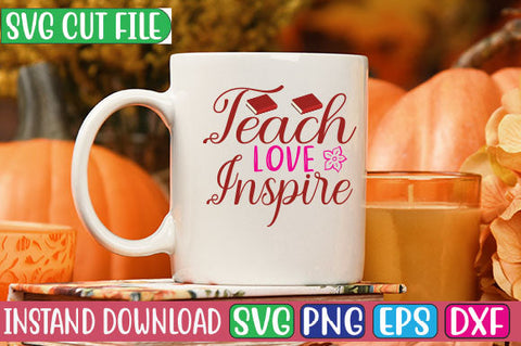 Teach Love Inspire SVG Cut File SVGs, Quotes and Sayings, Food & Drink, Holiday,On Sale, SVG Studio Innate 