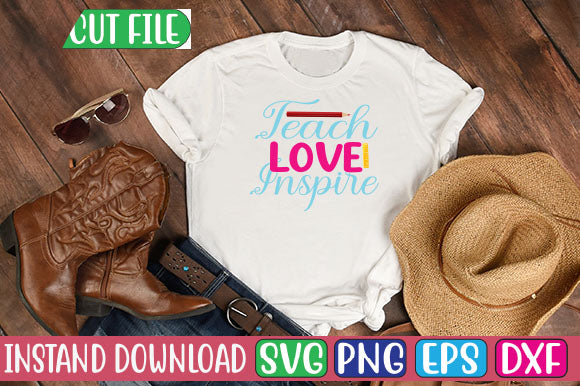 Teach Love Inspire SVG Cut File SVGs, Quotes and Sayings, Food & Drink, Holiday,On Sale, SVG Studio Innate 