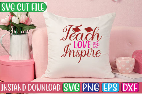Teach Love Inspire SVG Cut File SVGs, Quotes and Sayings, Food & Drink, Holiday,On Sale, SVG Studio Innate 