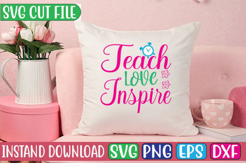 Teach Love Inspire SVG Cut File SVGs, Quotes and Sayings, Food & Drink, Holiday,On Sale, SVG Studio Innate 
