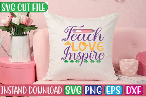 Teach Love Inspire SVG Cut File SVGs, Quotes and Sayings, Food & Drink, Holiday,On Sale, SVG Studio Innate 