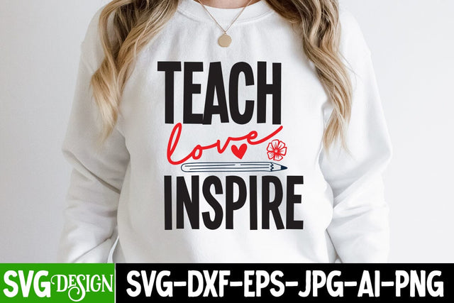 Teach Love Inspire SVG Cut File, Teach Love Inspire SVG Design, Teach Love Inspire Quotes, Teacher SVG Cut File SVG BlackCatsMedia 