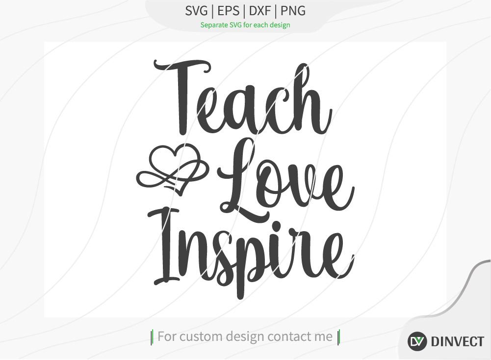 Teach love inspire SVG Cut File, Teacher Life SVG, School T-shirt ...