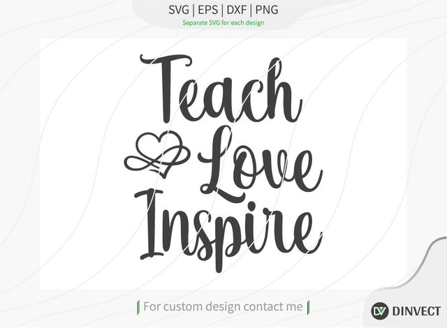 Teach love inspire SVG Cut File, Teacher Life SVG, School T-shirt Design, Teacher SVG, I’m A Teacher Classy Svg, Educated Essential Svg, Teachers Back To School Svg, SVG Dinvect 