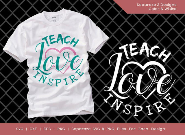 Teach Love Inspire SVG Cut File | Teacher Svg | School Svg | Teach Svg | T-shirt Design SVG ETC Craft 