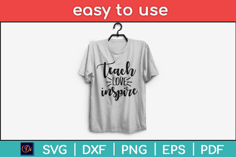 Teach Love Inspire Svg Design SVG artprintfile 